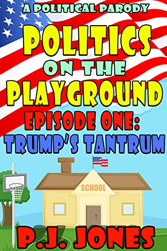 Politics on the Playground, Episode One: Trump's Tantrum