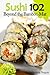 Sushi 102: Beyond the Bamboo Mat