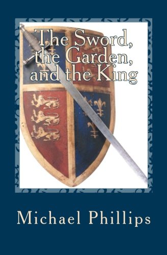 The Sword, the Garden, and the King (Annals of the Forest) (Volume 1)