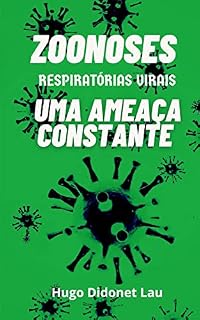 Livro ZOONOSES RESPIRATÓRIAS VIRAIS: Uma ameaça constante