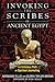 Invoking the Scribes of Ancient Egypt: The Initiatory Path of Spiritual Journaling