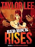 Red Rock Rises: Sexy Romantic Suspense (The Red Rock Series Book 2)