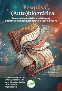 Livro Pesquisa (auto)biográfica: Fundamentos epistemetodológicos e narrativas de pesquisadores da escola pública
