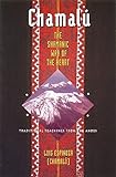 Chamalú: The Shamanic Way of the Heart: Traditional Teachings from the Andes by Luis Espinoza (Chamalú)