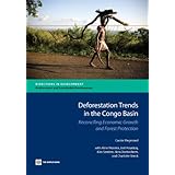 Deforestation Trends in the Congo Basin: Reconciling Economic Growth and Forest Protection (Directions in Development)