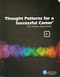 Thought Patterns for a Successful Career : PX2 Higher Education, Tice, Louis, 1930622171
