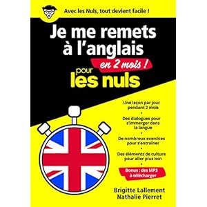 Je me remets à l’anglais en 2 mois pour les Nuls : Livre d’anglais facile avec des leçons et exercices pour apprendre l’anglais simplement, pour maîtriser le vocabulaire et progresser en 2 mois