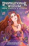 Inspirational Wisdom from Angels & Fairies by 