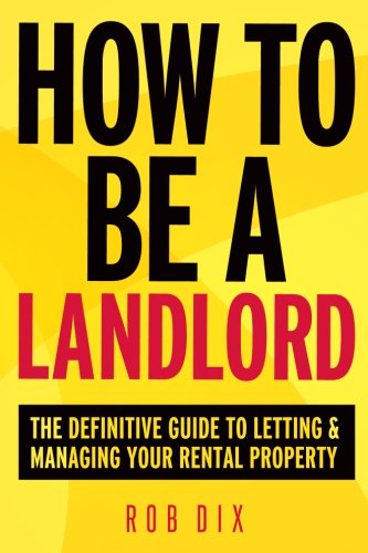B.o.o.k How To Be A Landlord: The Definitive Guide to Letting and Managing Your Rental Property<br />EPUB