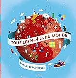 Image de Tous les noels du monde - l' atlas des 5 a 8 ans - Noel (French Edition)