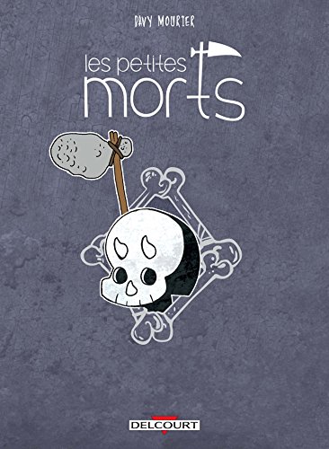 Les Petites morts: Retour vers le fémur (DELC.HUMOUR RIR) (French Edition) by Davy Mourier