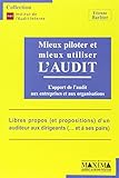 Mieux piloter et mieux utiliser l'audit. L'apport de l'audit aux entreprises et aux organisations (Institut de l'audit interne) (French Edition) by 