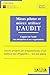 Mieux piloter et mieux utiliser l'audit. L'apport de l'audit aux entreprises et aux organisations (Institut de l'audit interne) (French Edition) by 