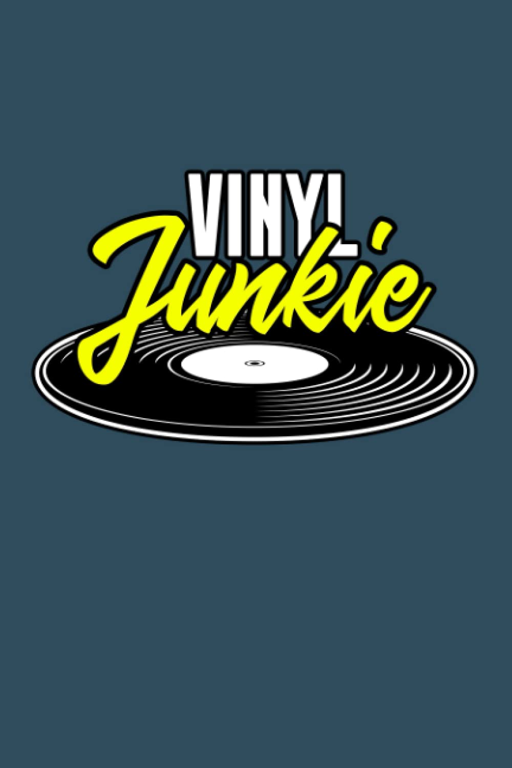 Vinyl Junkie: Dot Grid Journal Notebook (6x9 inches) with 120 Pages