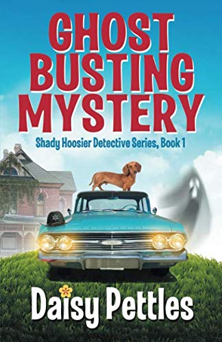 Ghost Busting Mystery (Shady Hoosier Detective Agency) Ghost Busting Mystery (Shady Hoosier Detective Agency)