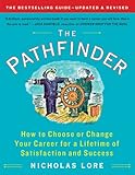 The Pathfinder: How to Choose or Change Your Career for a Lifetime of Satisfaction and Success (Touchstone Books (Paperback))