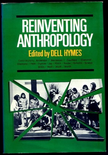 Reinventing Anthropology (Pantheon antitextbooks) 0876651139 Book Cover