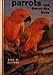 Parrots and Parrot Like Birds by