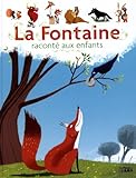 La Fontaine raconté aux enfants by 