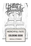 Mercyful Fate Coloring Book: Black Metal and Occult Satanic Music Pionners and Godfather of Extreme Showman King Diamond Inspired Adult Coloring Book (Mercyful Fate Books)