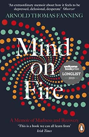 Mind On Fire Shortlisted For The Wellcome Book Prize 2019 -