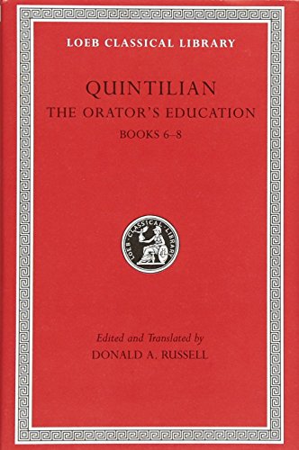 The Orator's Education, Volume III: Books 6-8