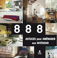 Que lire après 888 astuces pour aménager son intérieur - Place des ...
