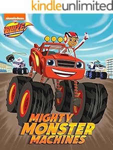 Mighty Monster Machines (Blaze and the Monster Machines)