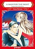 A Man for the Night: A sweet and beautiful romance (Harlequin Comics) by Miranda Lee, Natsu Momose