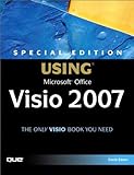 Special Edition Using Microsoft Office Visio 2007: Spec Edit Usin Micr Offi Visi by 
