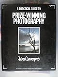 A Practical Guide to Prize-Winning Photography, Davenport, David, 0946609462