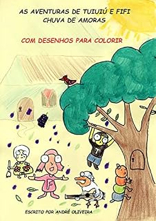Livro AS AVENTURAS DE TUIUIÚ E FIFI: CHUVA DE AMORAS
