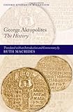 George Akropolites: The History (Oxford Studies in Byzantium) by 