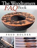 The Woodturners FAQ Book by holder-fred