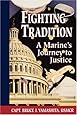 Fighting Tradition: A Marine's Journey to Justice (Intersections Asian and Pacific American Transcultural Studies)