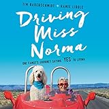 Driving Miss Norma: One Family's Journey Saying