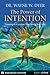 The Power of Intention: Learning to Co-create Your World Your Way