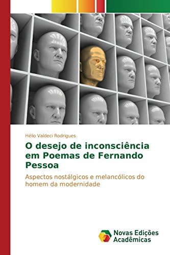 O Desejo de Inconsciencia Em Poemas de Fernando Pessoa (Portuguese) Paperback – Import, 17 Jun 2015