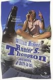 Hunter S. Thompson : Journaliste & hors-la-loi by 