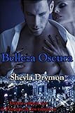 Belleza oscura (Spanish Edition)
