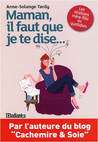 Maman il faut que je te dise