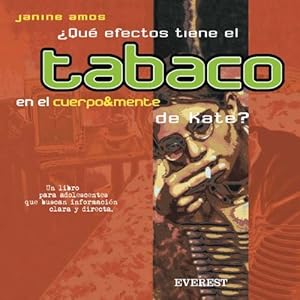 Que Efectos Tiene El Tabaco En El Cuerpo & Mente De Kate? (Spanish Edition)