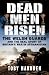 Dead Men Risen: The Welsh Guards in Afghanistan by 