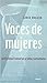 Voces de mujeres : actividad laboral y vida cotidiana