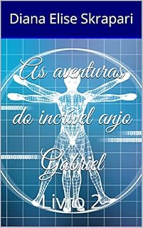 Livro As aventuras do incrível anjo Gabriel: Livro 2