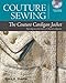 Couture Sewing: The Couture Cardigan Jacket, Sewing secrets from a Chanel Collector