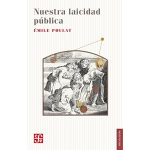 Nuestra laicidad pública (Seccion de Obras de Sociologia) (Spanish Edition)