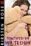 Touched By My Teddy