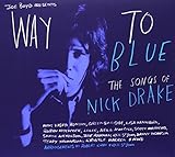 WAY TO BLUE:THE SONGS OF NICK DRAKE                image