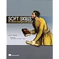 Soft Skills: The software developer's life manual